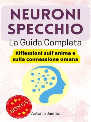 cover image of Neuroni Specchio, La Guida Completa